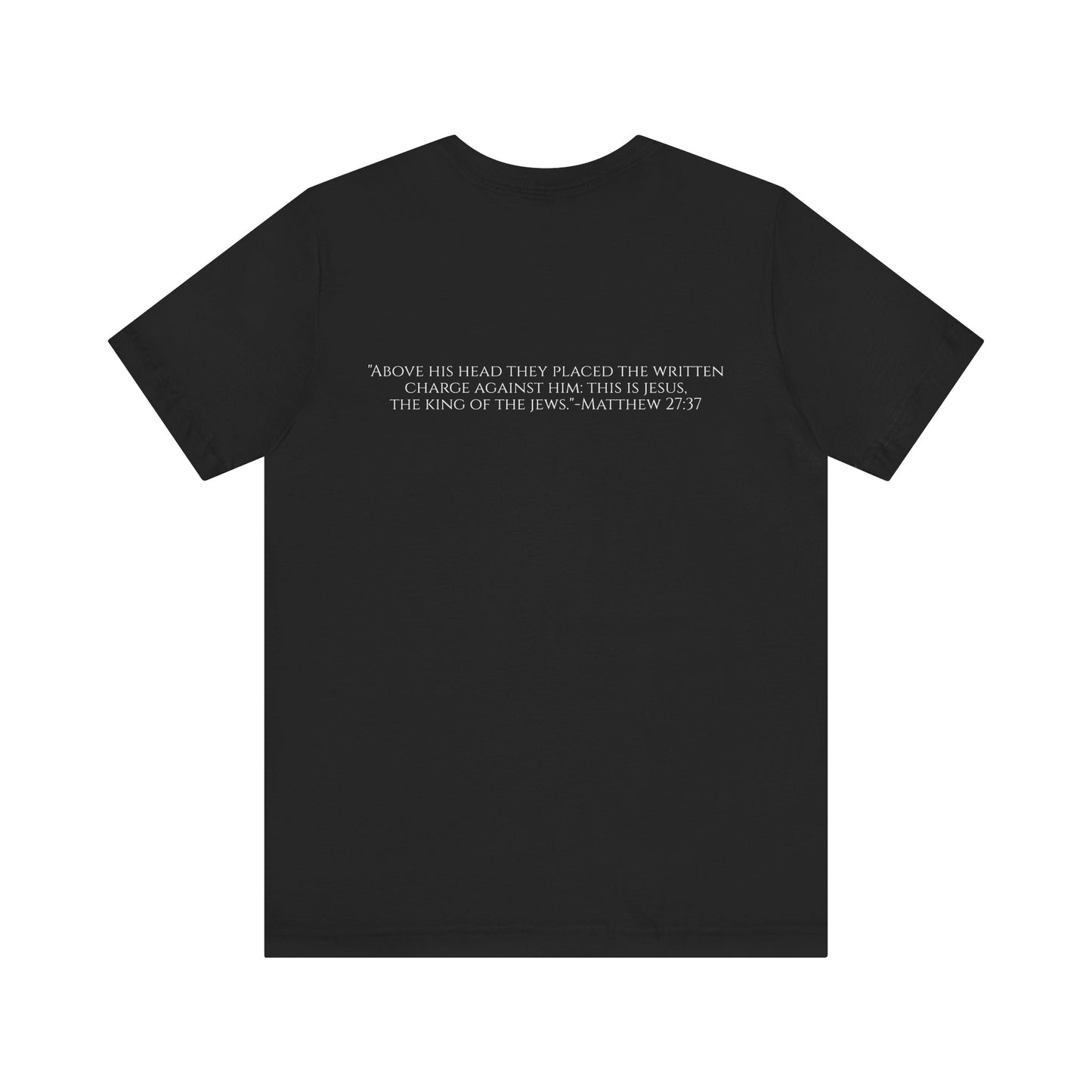 King of the Jews | Matthew 27:37 | T-Shirt