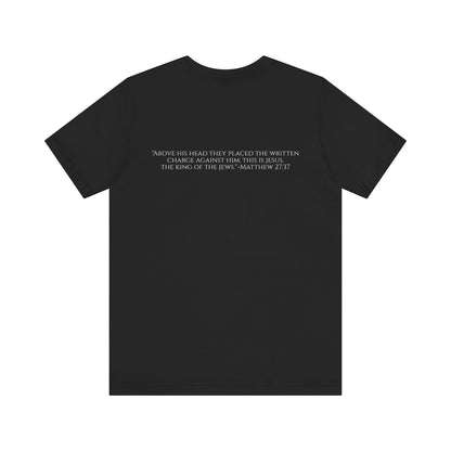 King of the Jews | Matthew 27:37 | T-Shirt