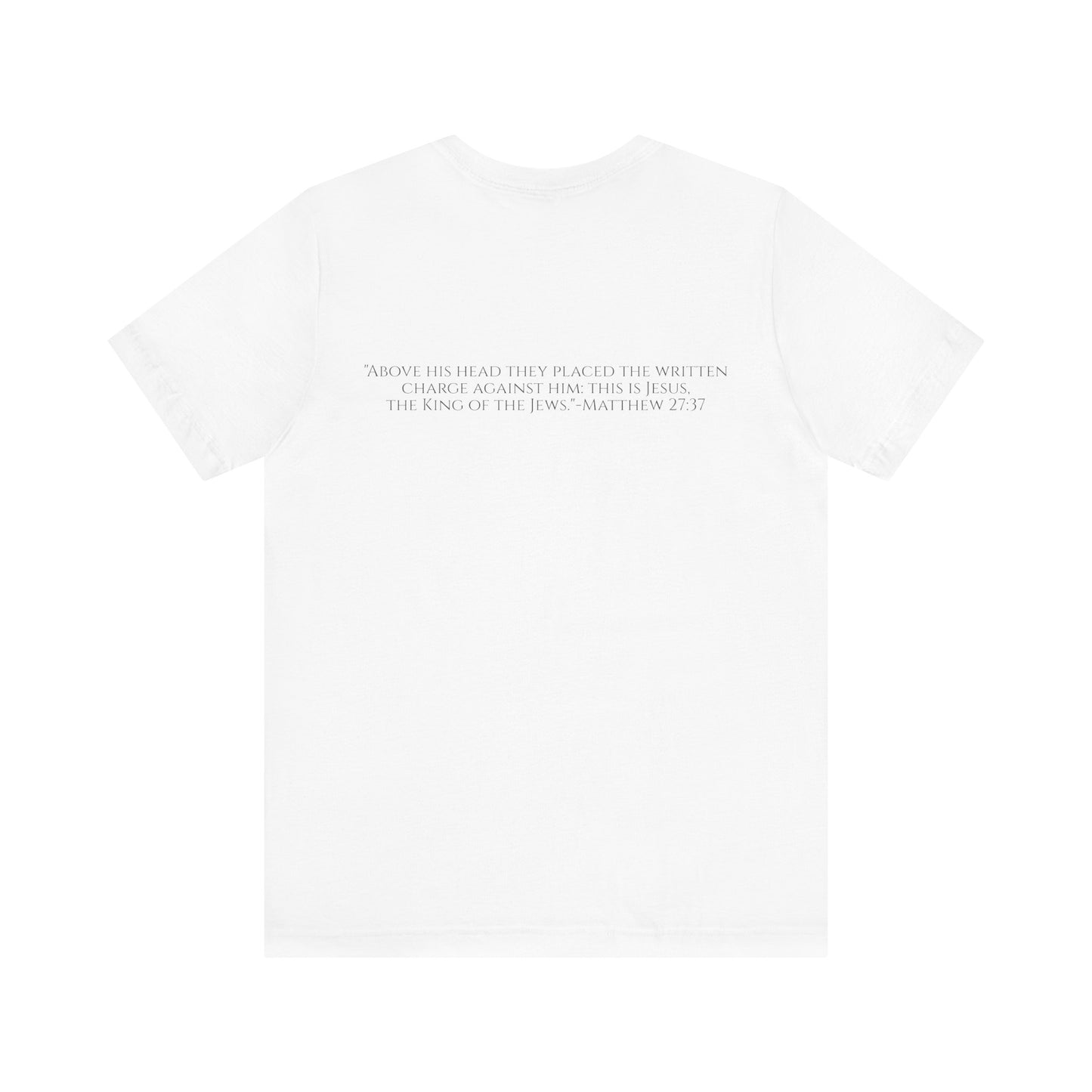 King of the Jews | Matthew 27:37 | T-Shirt